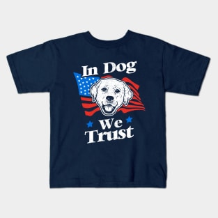 In Dog We Trust Kids T-Shirt